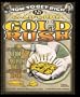 How to Get Rich in the California Gold Rush: An Adventurer's Guide to the Fabulous Riches Discovered in 1848