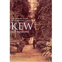 Kew: The History of the Royal Botanic Gardens