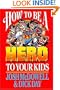 How to be a Hero to Your Kids