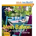 Mein Balkon: Gestaltungsideen f�r jeden Typ (Garten Extra)