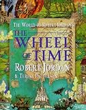 The World of Robert Jordan's The Wheel of Time (Wheel of Time)