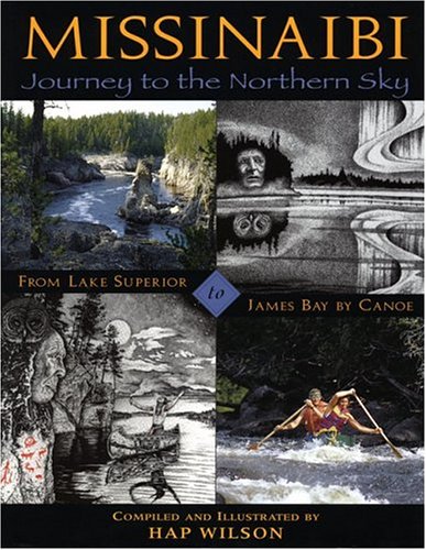 City Travel Guides Discounted  Books : Missinaibi: Journey to the Northern Sky: From Lake Superior to James Bay by Canoe