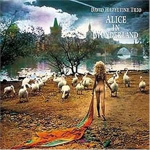 Alice in Wonderland [Vinyl] by David Hazeltine (Vinyl - 2008) - Import