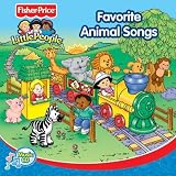 Favorite Animal Songs (Fisher Price Little People)