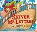 Shiver Me Letters: A Pirate ABC