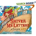 Shiver Me Letters: A Pirate ABC