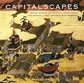 Capitalscapes: Folding Screens And Political Imagination in Late Medieval Kyoto