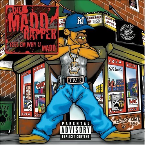 The Madd Rapper - Tell Em Why U Madd - Zortam Music