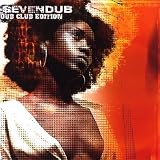 Revue Seven Dub  / Dub Club Edition: Rock with Me Sessions