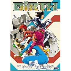 Birth: A War of Two Worlds!