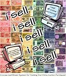 i sell (on ebay & other online auctions - A loose-leaf binder system for tracking your on-line auction sales)