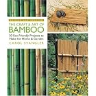The Craft and Art of Bamboo, Revised and Updated: 30 Eco-Friendly Projects to Make for... by Carol Stangler