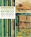 The Craft & Art of Bamboo, Revised & Updated: 30 Eco-Friendly Projects to Make for Home & Garden