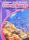Coral Reefs (Blastoff! Readers: Learning About the Earth)の画像