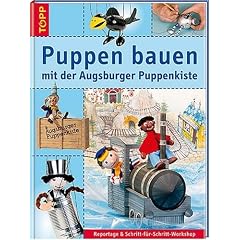 Puppen bauen mit der Augsburger Puppenkiste, m. DVD Don Blech und der goldene Junker