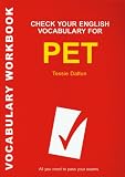 Check Your English Vocabulary for PET (Vocabulary Workbook)