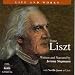 The Life and Works of Franz Liszt