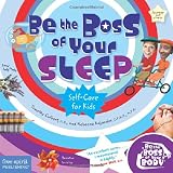 Be the Boss of Your Sleep (Be The Boss Of Your Body®)