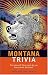 Books : Montana Trivia