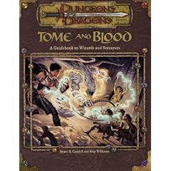 Tome and Blood: A Guidebook to Wizards and Sorcerers (Dungeons & Dragons Accessories)