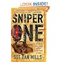 Sniper One: On Scope and Under Siege with a Sniper Team in Iraq