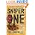 Sniper One: On Scope and Under Siege with a Sniper Team in Iraq