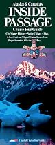 Alaska & Canada's Inside Passage Cruise Tour Guide: City Maps, History, Native Culture Plus a 6-Foot Fold-Out Map of Cruise Route from Puget Sound to