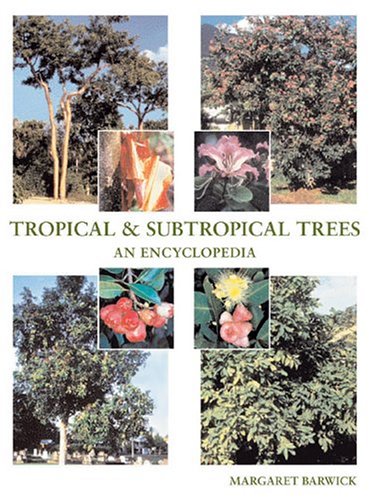 Tropical and Subtropical Trees: An Encyclopedia