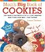 Books : Mom's Big Book of Cookies: 200 Family Favorites You'll Love Making and Your Kids Will Love Eating