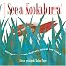 I See a Kookaburra!: Discovering Animal Habitats Around the World (Bccb Blue Ribbon Nonfiction Book Award (Awards))