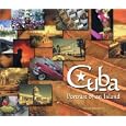Cuba: Portrait Of An Island by Ron Base and Donald Nausbaum