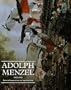 Adolph Menzel, 1815-1905: Between Romanticism and Impressionism