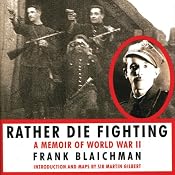 Rather Die Fighting: A Memoir of World War II | [Frank Blaichman]