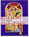 Je, la mort et le Rock'n'Roll : Une histoire vraie à 85%