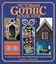 Victorian Gothic House Style: An Architectural and Interior Design Source Book