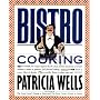 Bistro Cooking by Patricia Wells