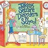 Taking Seizure Disorders to School: A Story About Epilepsy