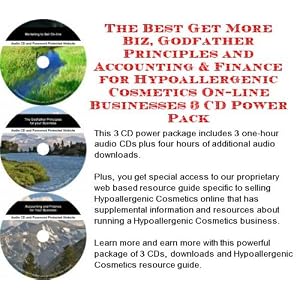The Best Get More Biz, Godfather Principles and Accounting & Finance for Hypoallergenic Cosmetics On-line Businesses 3 CD Power Pack (Audio CD) courses shop 
