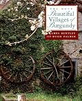 The Most Beautiful Villages of Burgundy (Most Beautiful Villages)