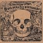 The Builders and the Butchers
