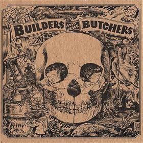 The Builders and the Butchers