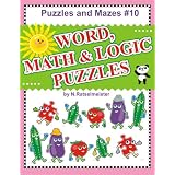 Puzzles and Mazes 10 - Word, Logic and Math Puzzles