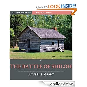 Battles and Leaders of the Civil War: The Battle of Shiloh (Illustrated) by Ulysses S. Grant 