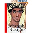 The Seventh Day: Jehovah Resigns by  Nicholas von Katte