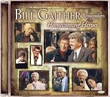 Bill Gaither - Bill Gaither Remembers Homecoming Heroes