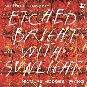 Finnissy: Snowdrift, Poor Stuff, Free Setting, Etched Bright with Sunlight, et al.