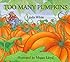 Too Many Pumpkins