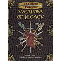 Weapons of Legacy (Dungeons and Dragons v3.5 Supplement) ("Dungeons & Dragons")