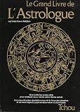 Le Grand Livre de l\'astrologue