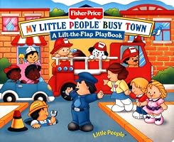 Fisher Price Busy Town Lift the Flap (Little People Books)